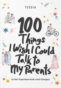 Image of 100 Things I Wish I Cloud Talk to My Parents