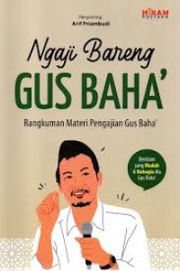 Image of Ngaji Bareng Gus Baha : Rangkuman Materi Pengajian Gus Baha