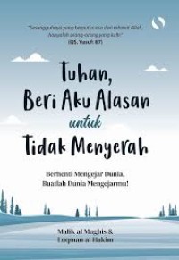 Image of Tuhan, Beri Aku Alasan Untuk Tidak Menyerah
